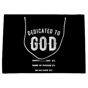 DEDICATED TO GOD CUSTOMIZABLE COOL WHITE TEXT LARGE GIFT BAG