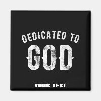 DEDICATED TO GOD CUSTOMIZABLE COOL WHITE TEXT