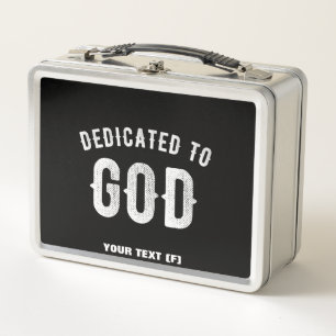 DEDICATED TO GOD CUSTOMIZABLE COOL WHITE TEXT METAL LUNCH BOX