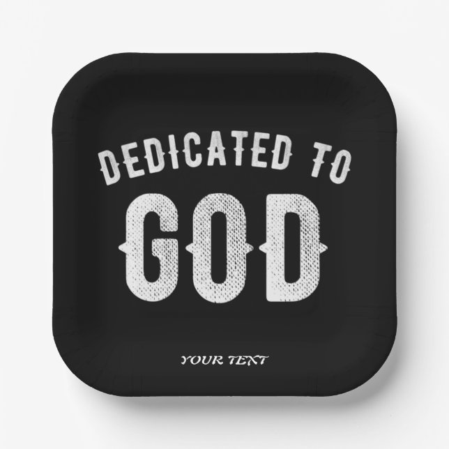 DEDICATED TO GOD CUSTOMIZABLE COOL WHITE TEXT PAPER PLATE (Front)