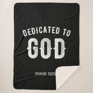 DEDICATED TO GOD CUSTOMIZABLE COOL WHITE TEXT SHERPA BLANKET