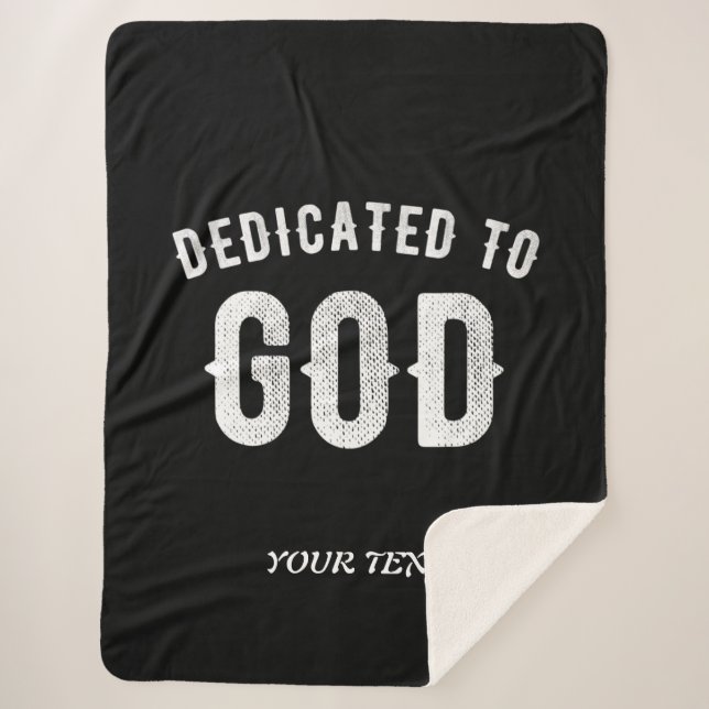 DEDICATED TO GOD CUSTOMIZABLE COOL WHITE TEXT SHERPA BLANKET (Front)