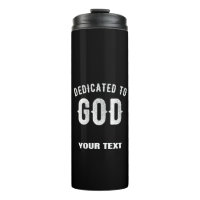 DEDICATED TO GOD CUSTOMIZABLE COOL WHITE TEXT
