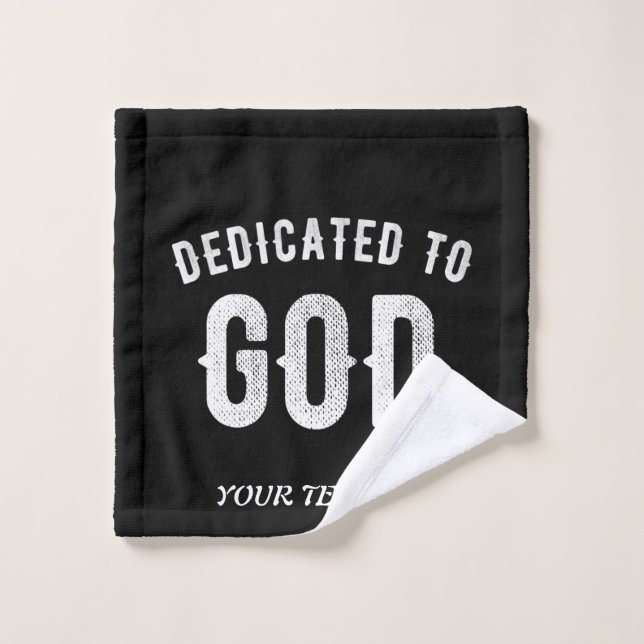 DEDICATED TO GOD CUSTOMIZABLE COOL WHITE TEXT WASH CLOTH (Wash Cloth)