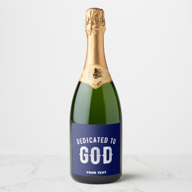 DEDICATED TO GOD NAVY BLUE CUSTOM COOL WHITE TEXT SPARKLING WINE LABEL (Front)