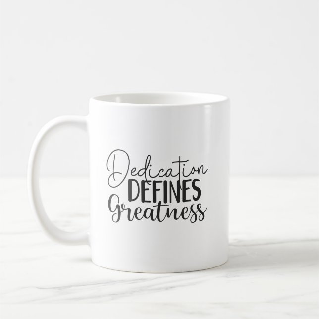 Dedication Defines Greatness, Gym, Hustle, Success Coffee Mug (Left)