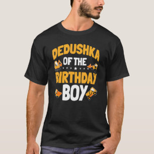 Dedushka Of The Birthday Boy Construction Worker B T-Shirt