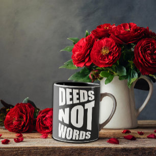 Deeds not words black white quote Two-Tone coffee mug