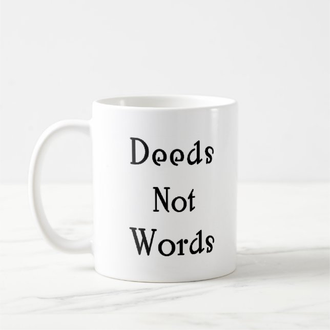 deeds not words coffee mug (Left)