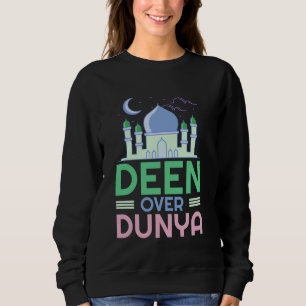 Deen Over Dunya - Mosque Islamic Fun Religious Mus Sweatshirt