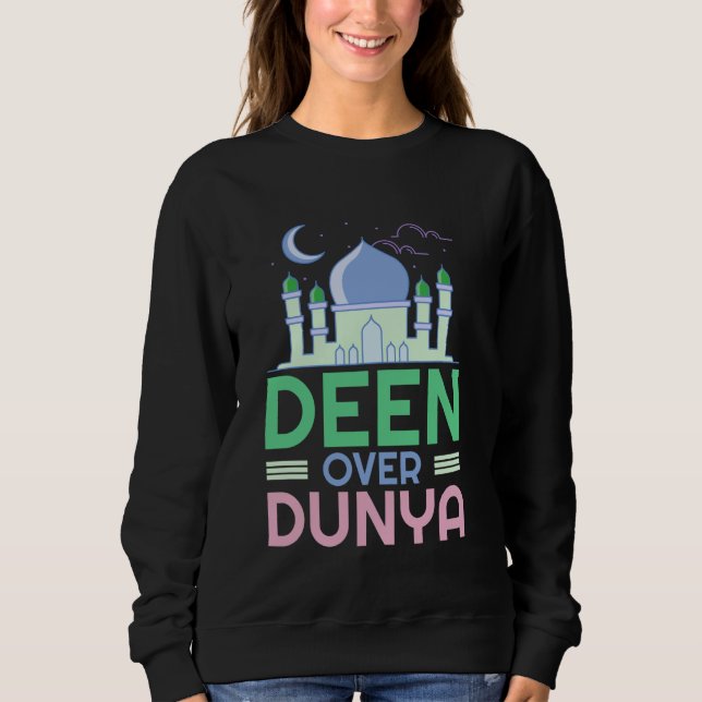 Deen Over Dunya - Mosque Islamic Fun Religious Mus Sweatshirt (Front)