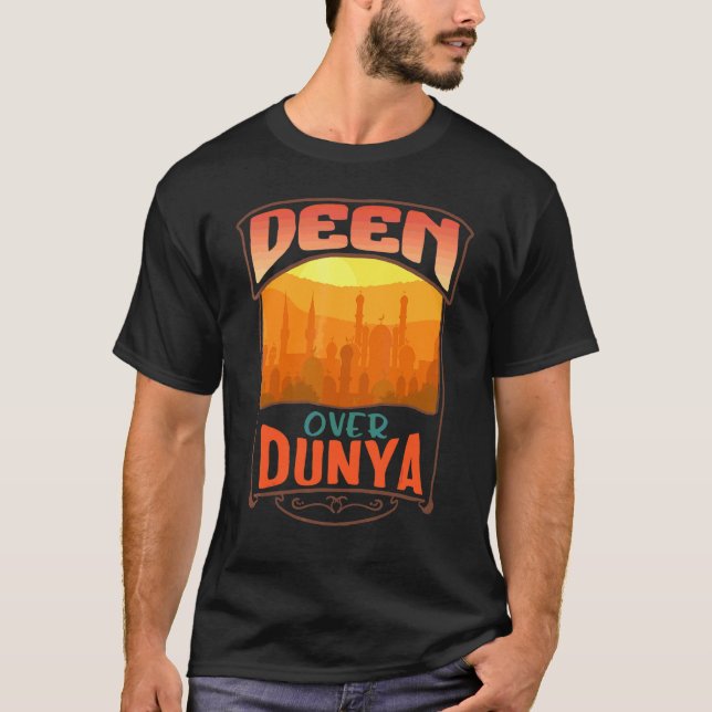 Deen Over Dunya Muslim Mosque Praying Arabic Islam T-Shirt (Front)