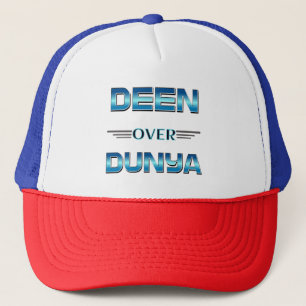 Deen Over Dunya Shirt.  Trucker Hat