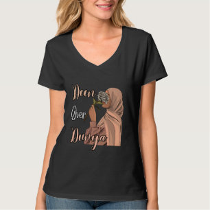 Deen Over Dunya Strong Muslimah Hijab Muslim Woman T-Shirt
