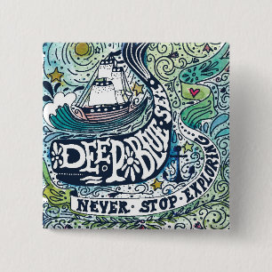 Deep Blue Sea Never Stop Exploring 15 Cm Square Badge