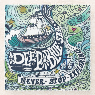 Deep Blue Sea  Never Stop Exploring Glass Coaster