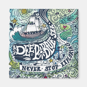 Deep Blue Sea Never Stop Exploring Magnet