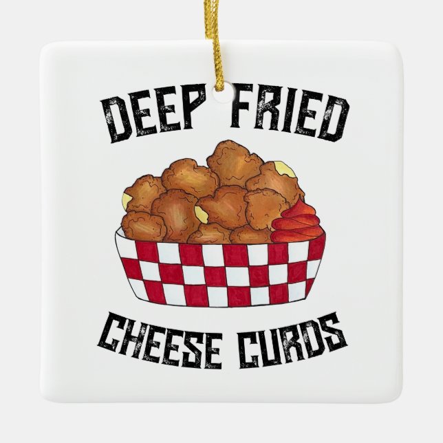 Deep Fried Cheese Curds Minnesota Wisconsin Food Ceramic Ornament (Front)