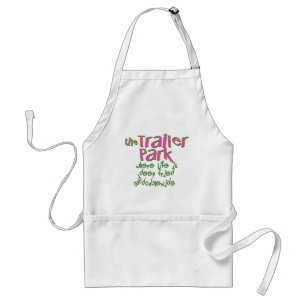 Deep Fried Double Wide Trailer Park Standard Apron