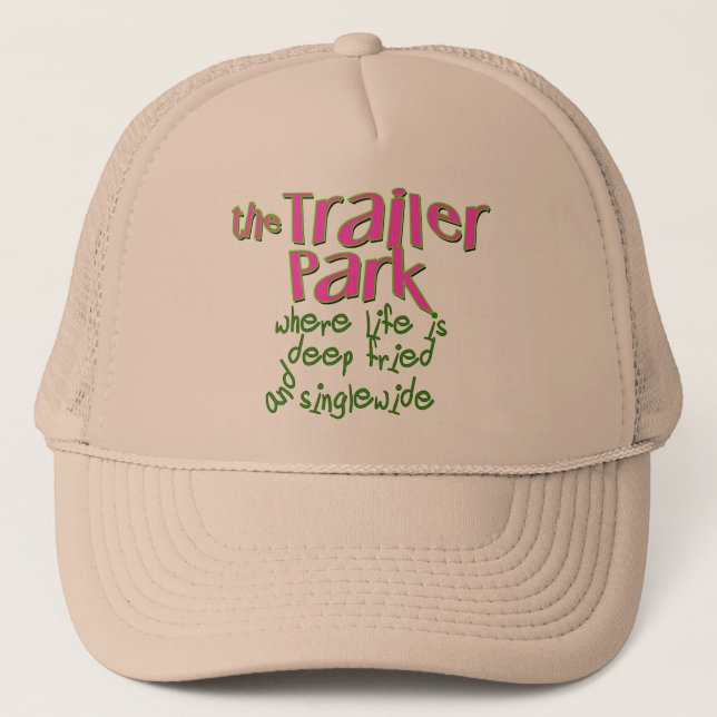 Deep Fried Singlewide Trucker Hat (Front)