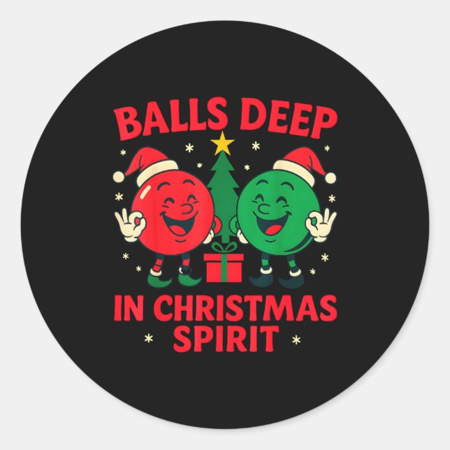 Deep In Christmas Srit Funny Adult Christmas Humor Classic Round Sticker (Front)