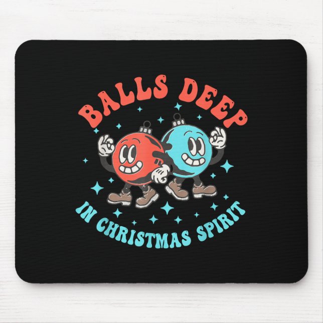 Deep In Christmas Srit Funny Christmas Saying  Mouse Pad (Front)