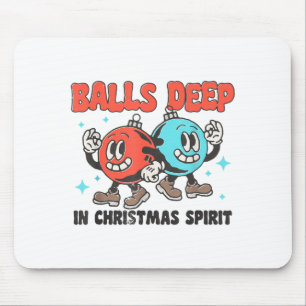 Deep In Christmas Srit Funny Christmas Saying  Mouse Pad