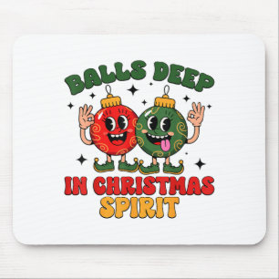 Deep In Christmas Srit Funny Christmas Saying  Mouse Pad