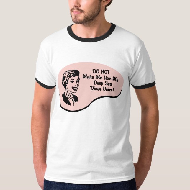 Deep Sea Diver Voice T-Shirt (Front)