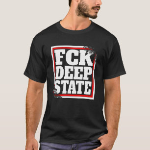Deep State  Deep State T-Shirt