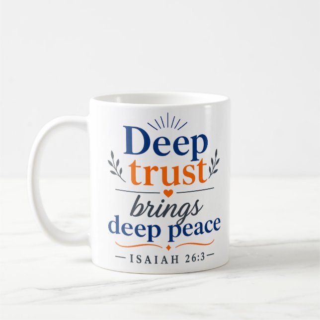 Deep Trust Brings Deep Peace Bible Verse Quote Coffee Mug (Left)