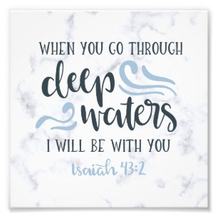 Deep Waters   Encouraging Bible Verse Gift Photo Print