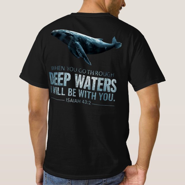 Deep Waters Whale Christian Comfort Verse T-Shirt (Back)