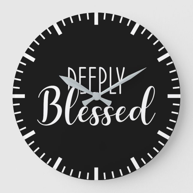 Deeply Bessed, Faith Success Motivational Large Clock (Front)