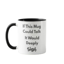 Deeply Sigh Mug – Funny Burnout Gift