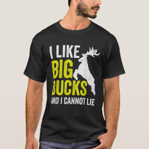 Deer Bow Hunting I Like Big Bucks And I Cannot Lie T-Shirt