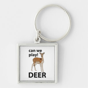 Deer Can We Play Cute Deer Key Ring
