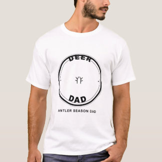Deer Dad Funny Antler Season Hunting T-Shirt