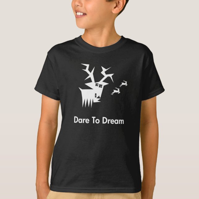 Deer Dare To Dream T-Shirt (Front)