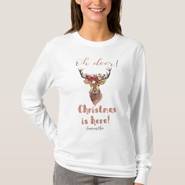 Deer Head Poinsettia "Oh Deer Christmas is here" T-Shirt (Front)