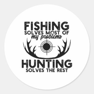 Deer Hunt Funny Fishing And Hunting  Classic Round Sticker