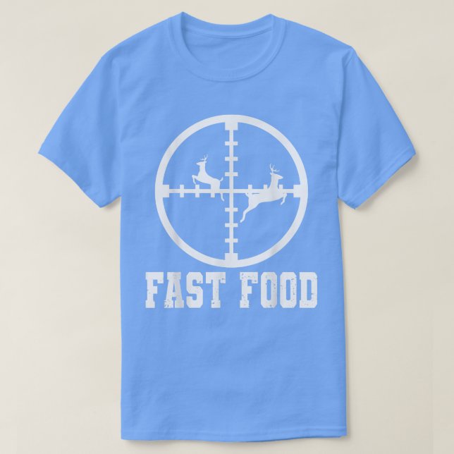 Deer Hunter Funny Fast Food Hunting Tee Gift  (Design Front)