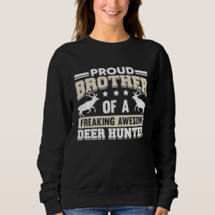 Deer Hunter Hunting Season Huntsman Brother Sweatshirt