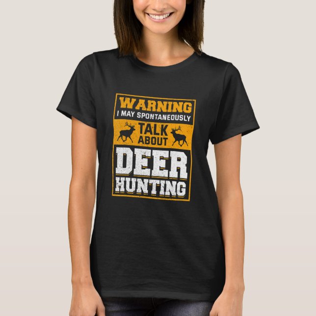 Deer Hunter Hunting Season Huntsman T-Shirt (Front)