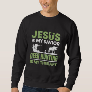 Deer Hunter Hunting Season Jesus Huntsman Sweatshirt