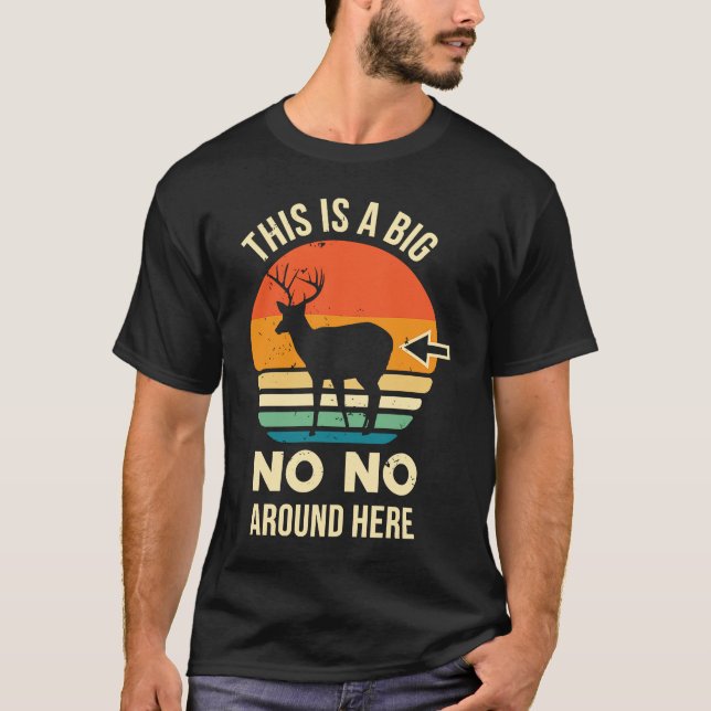 Deer Hunting    Deer Hunter   Deer Butt T-Shirt (Front)