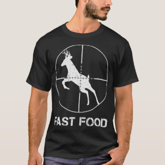 Deer Hunting Fast Food Funny Gift For Hunters Chri T-Shirt