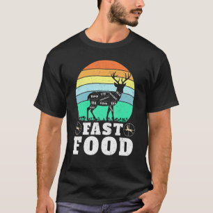 Deer Hunting Funny Hunter Fast Food Present Funny  T-Shirt