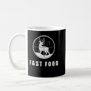 Deer Hunting Funny Hunter Fast Food Season Fast Fo Coffee Mug