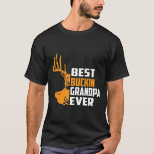 Deer Hunting Gif-Best Buckin Grandpa Ever T-Shirt
